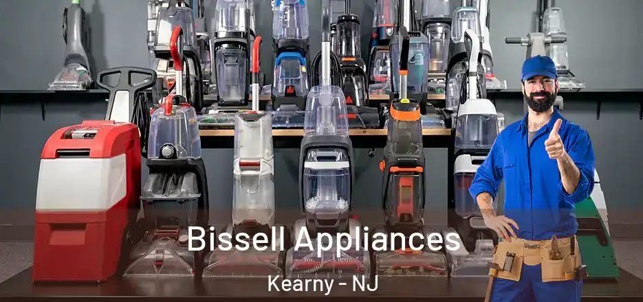 Bissell Appliances Kearny - NJ