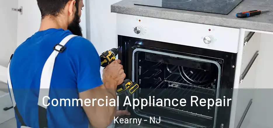  Commercial Appliance Repair Kearny - NJ