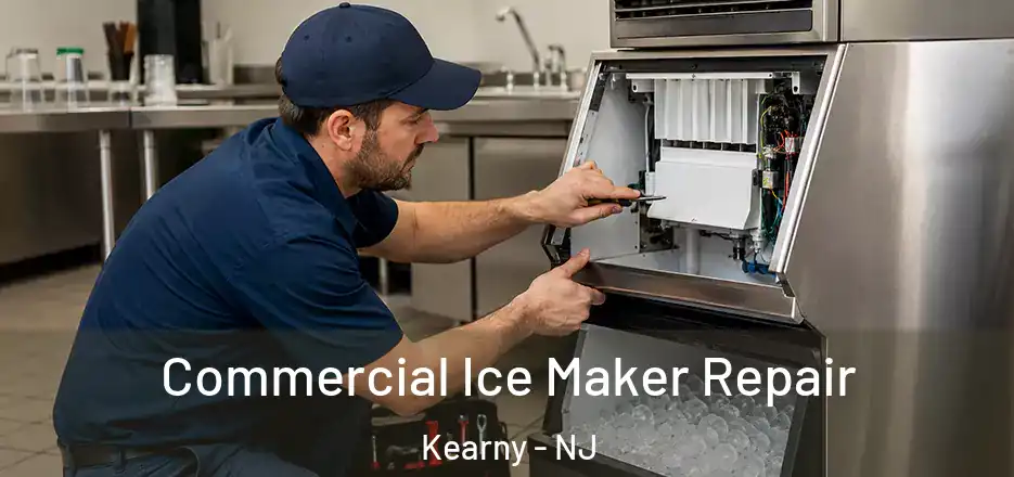 Commercial Ice Maker Repair Kearny - NJ