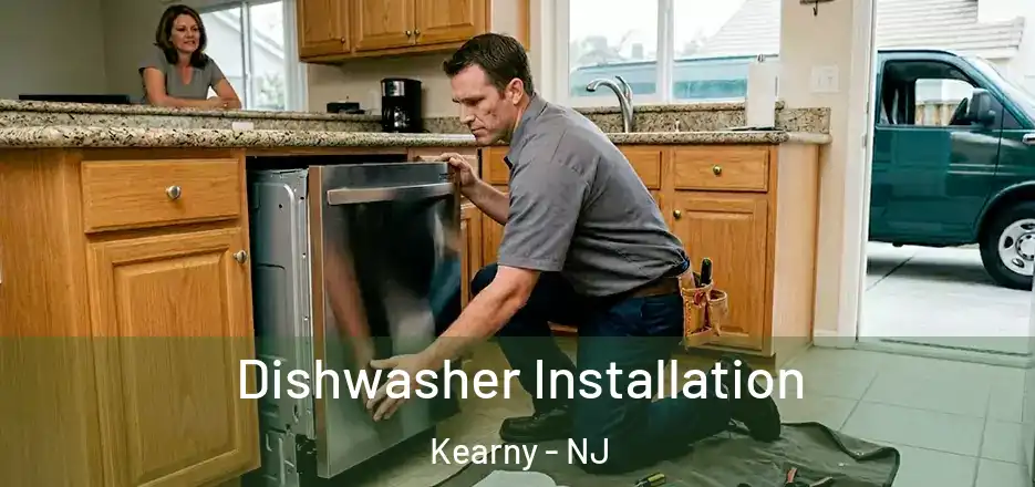 Dishwasher Installation Kearny - NJ