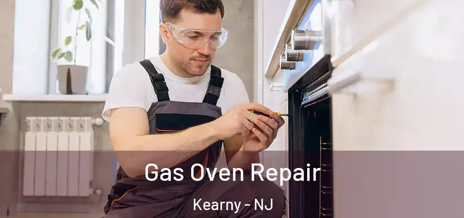 Gas Oven Repair Kearny - NJ