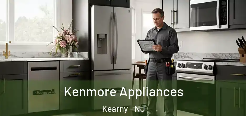 Kenmore Appliances Kearny - NJ