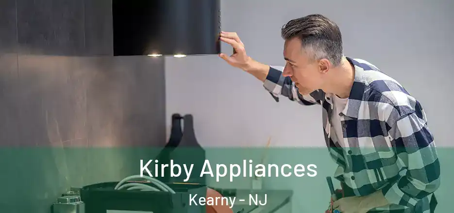 Kirby Appliances Kearny - NJ