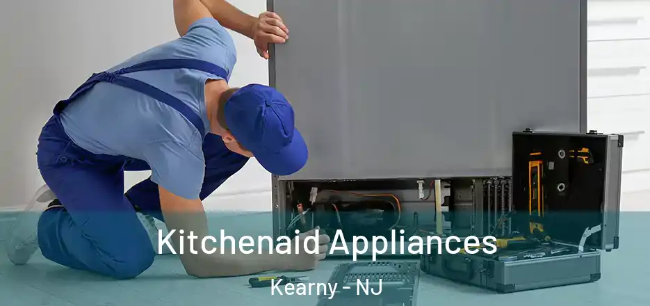 Kitchenaid Appliances Kearny - NJ