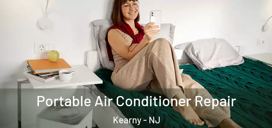 Portable Air Conditioner Repair Kearny - NJ
