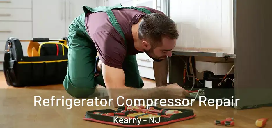 Refrigerator Compressor Repair Kearny - NJ