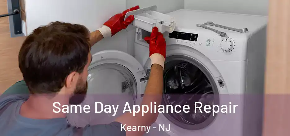  Same Day Appliance Repair Kearny - NJ