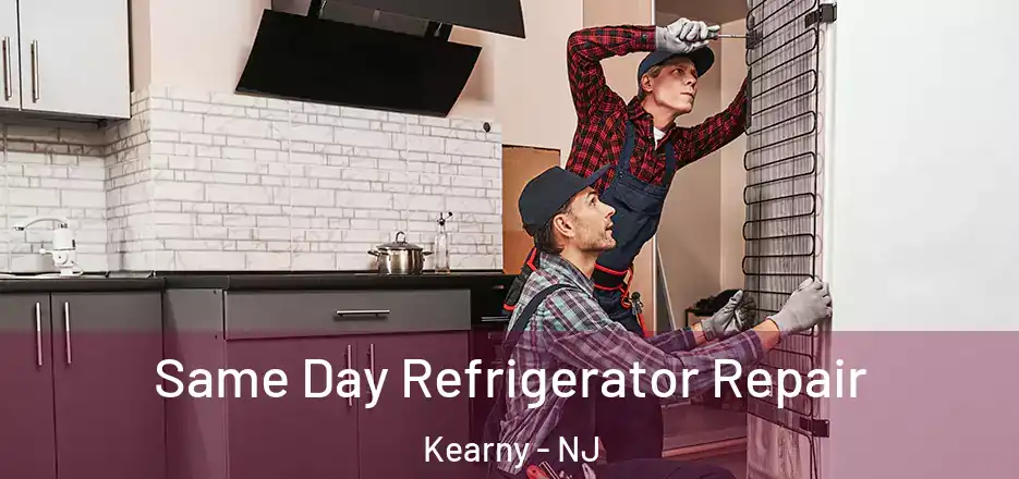  Same Day Refrigerator Repair Kearny - NJ