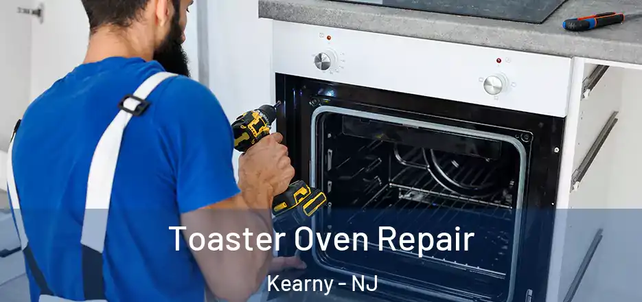 Toaster Oven Repair Kearny - NJ