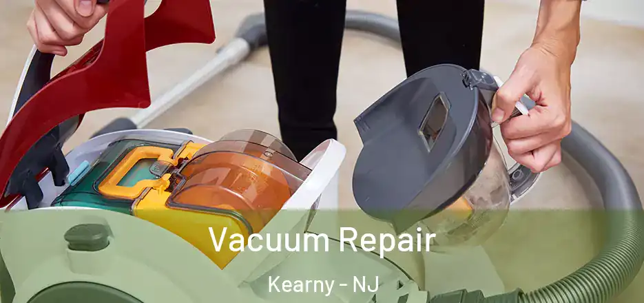  Vacuum Repair Kearny - NJ